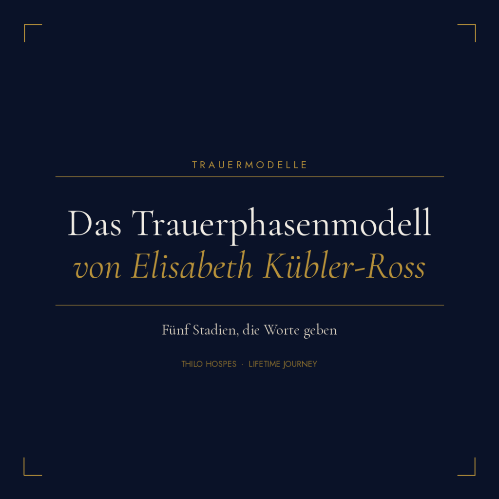 Das Trauerphasenmodell von Elisabeth Kübler Ross