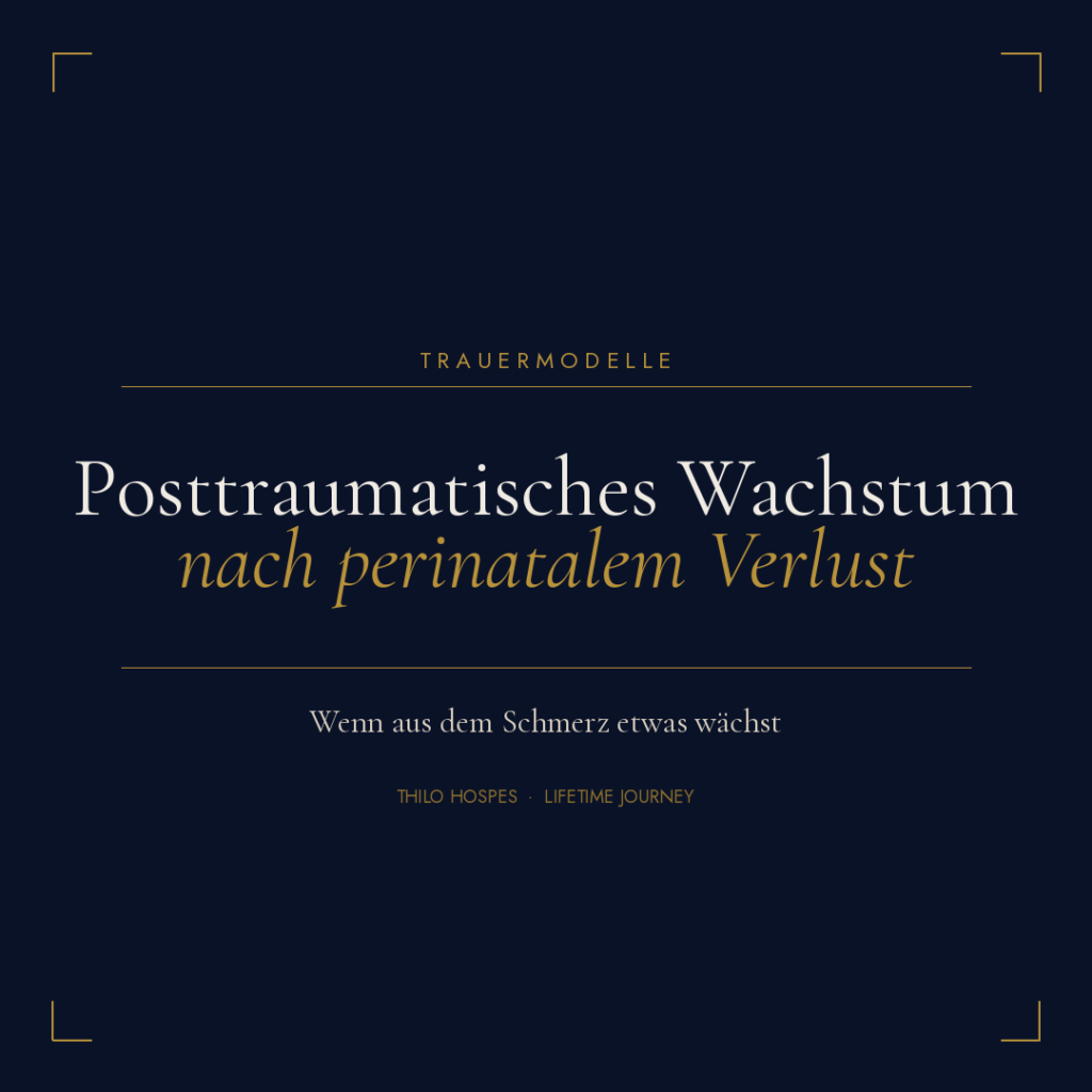 Posttraumatisches Wachstum nach perinatalem Verlust