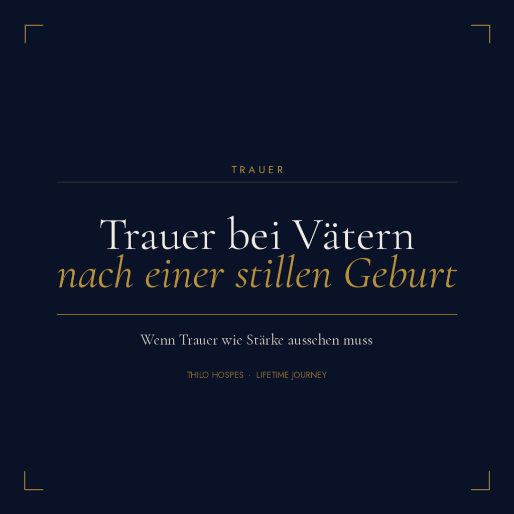 Trauer bei Vätern nach stiller Geburt